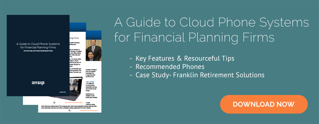 Financial Planning Firms: Consider the benefits of cloud VoIP!